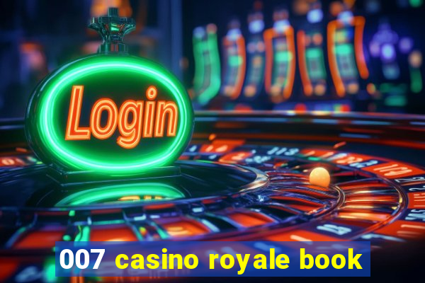 007 casino royale book