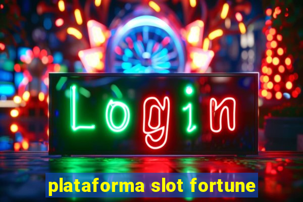 plataforma slot fortune