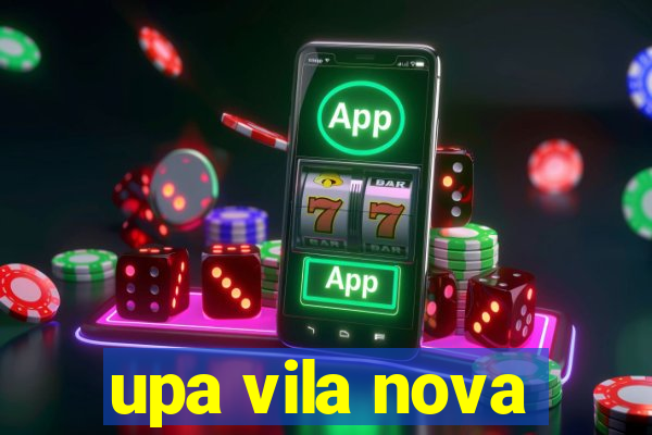 upa vila nova