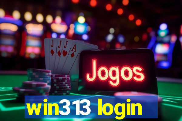 win313 login