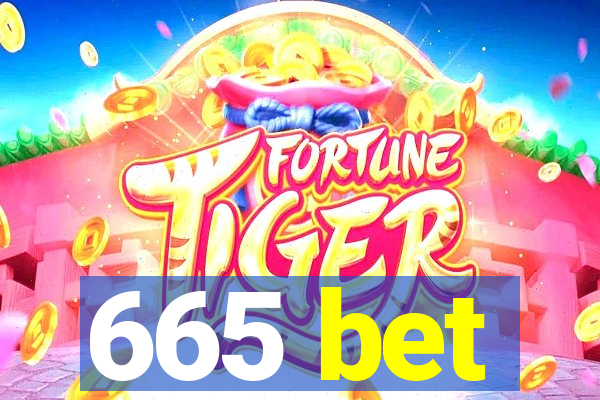 665 bet