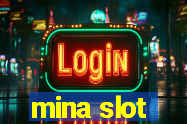 mina slot