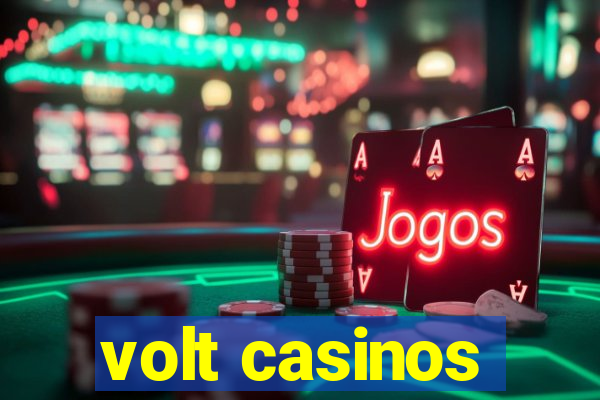 volt casinos