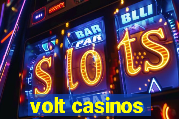 volt casinos