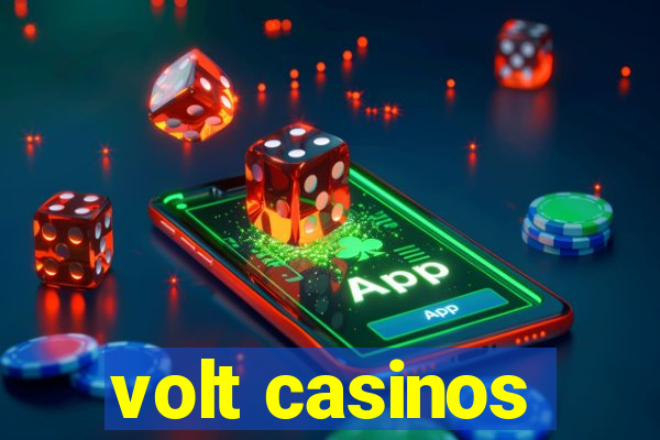 volt casinos