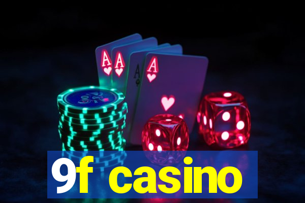 9f casino