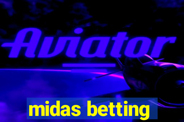 midas betting