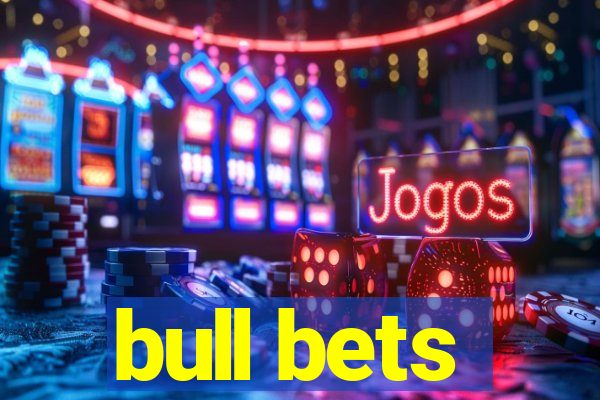 bull bets