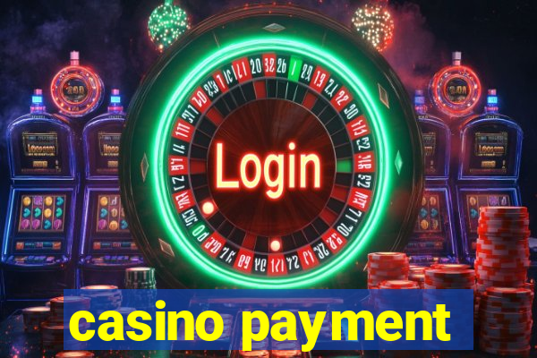 casino payment