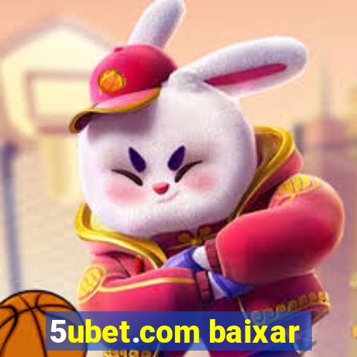 5ubet.com baixar