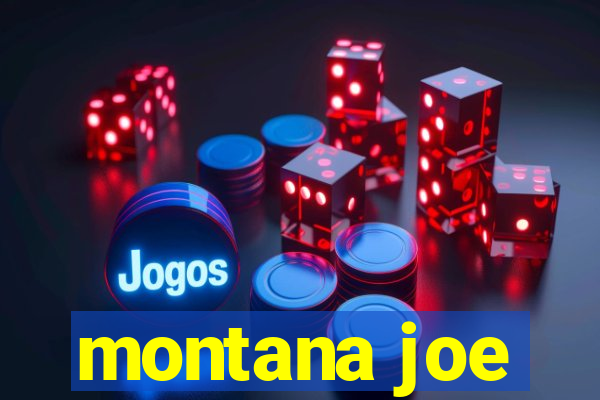 montana joe