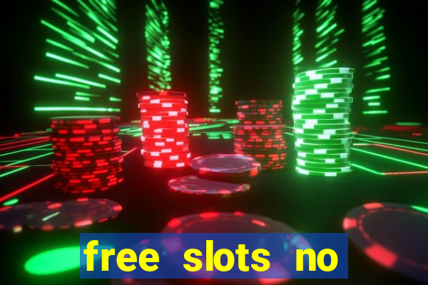 free slots no download 777