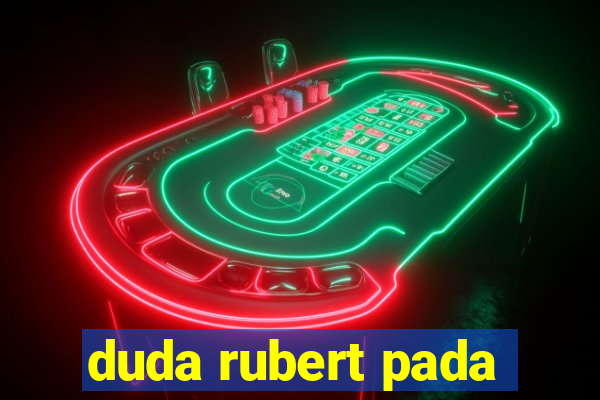 duda rubert pada