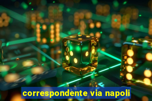 correspondente via napoli