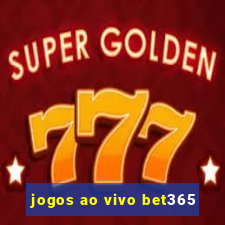 jogos ao vivo bet365