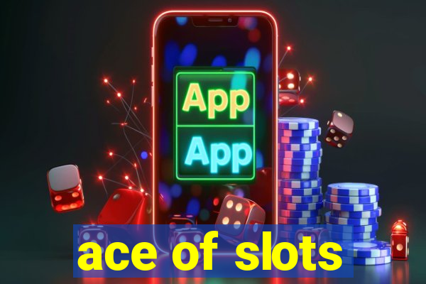 ace of slots