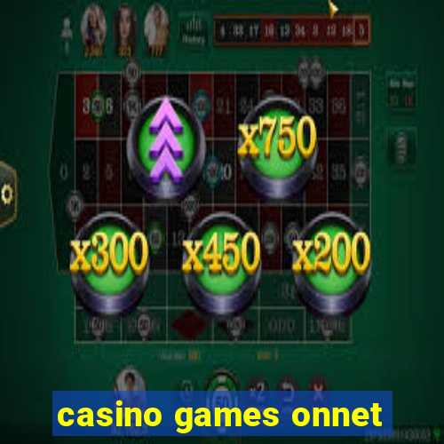 casino games onnet