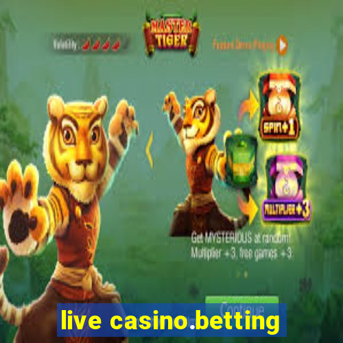 live casino.betting