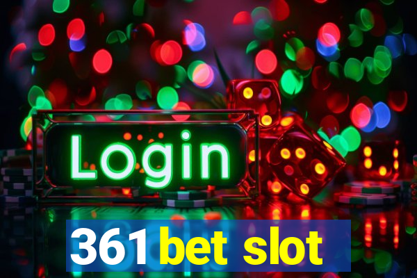 361 bet slot