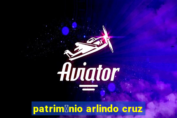 patrim么nio arlindo cruz