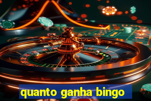 quanto ganha bingo