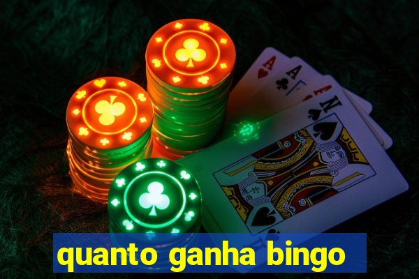 quanto ganha bingo