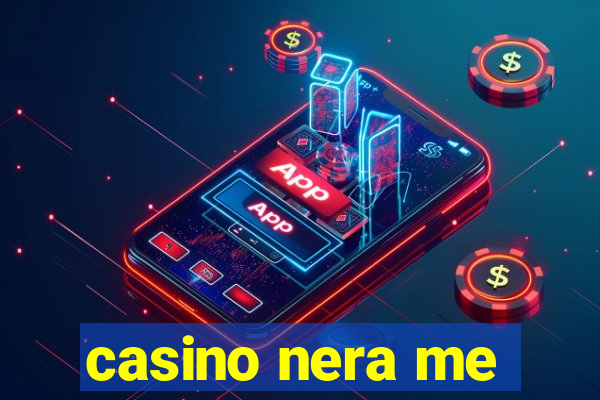 casino nera me