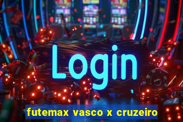 futemax vasco x cruzeiro