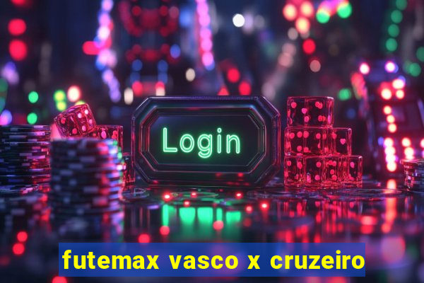 futemax vasco x cruzeiro