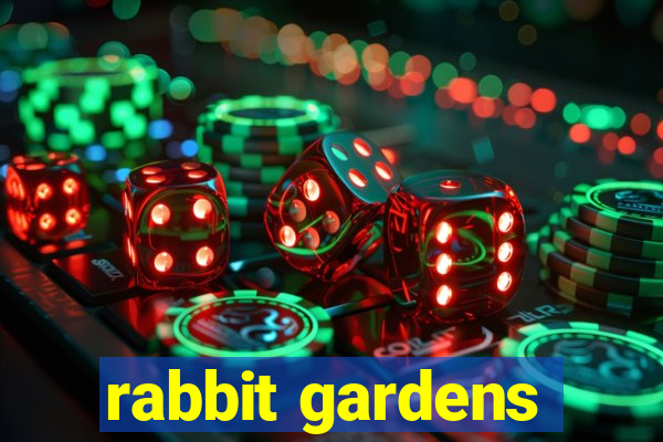 rabbit gardens