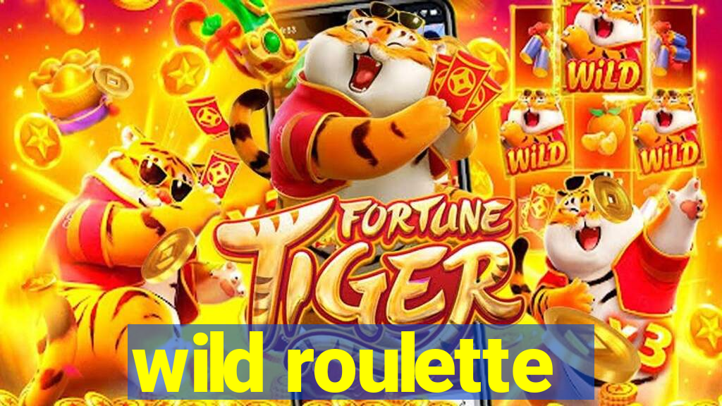 wild roulette