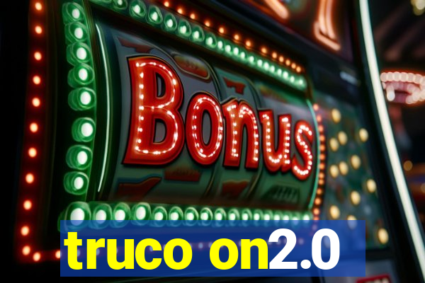 truco on2.0