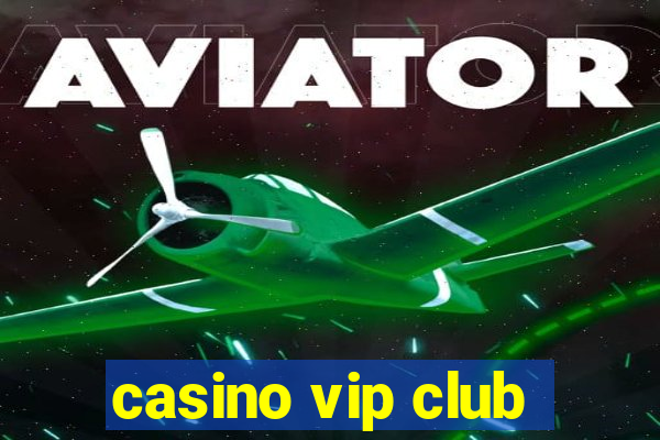 casino vip club