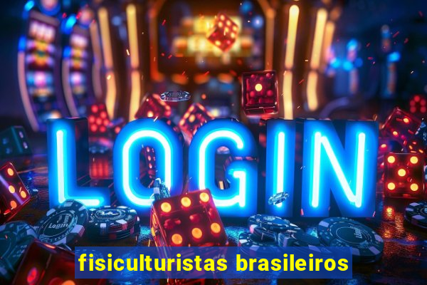 fisiculturistas brasileiros