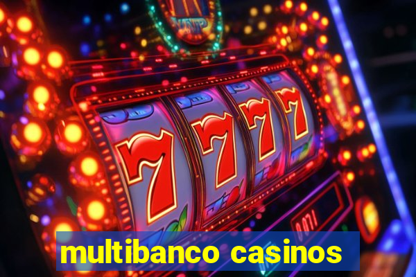 multibanco casinos