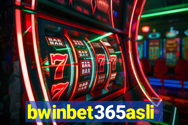 bwinbet365asli