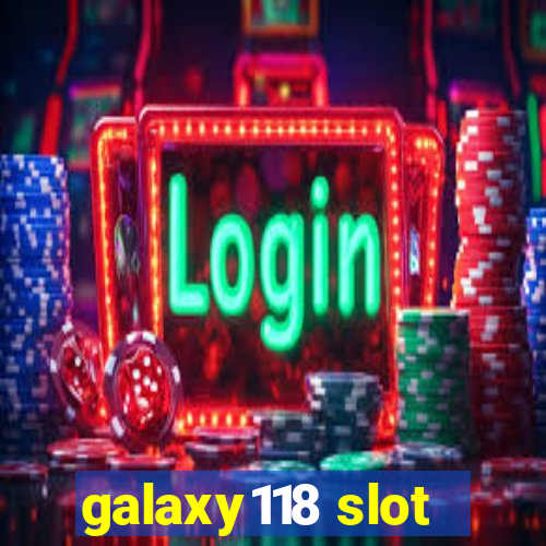 galaxy118 slot