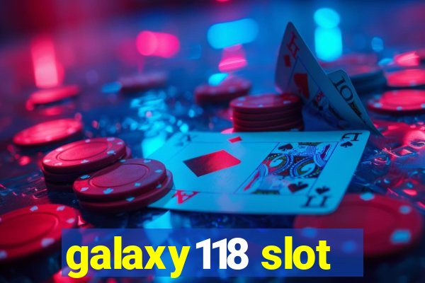 galaxy118 slot