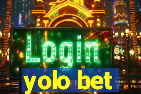 yolo bet