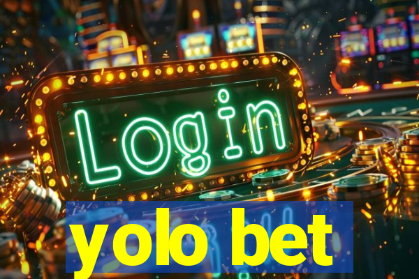 yolo bet