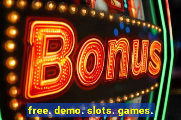 free. demo. slots. games.