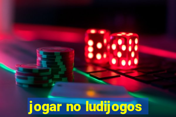 jogar no ludijogos