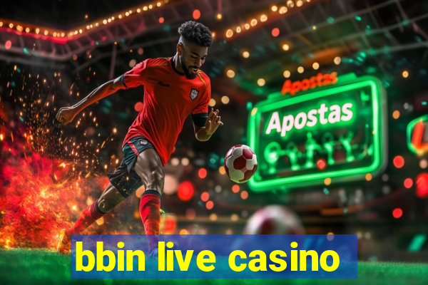 bbin live casino