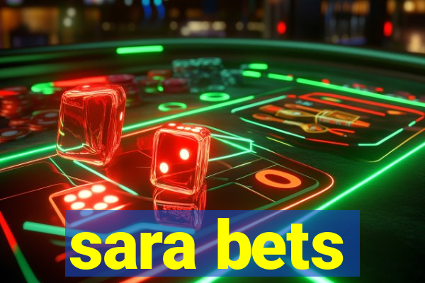 sara bets