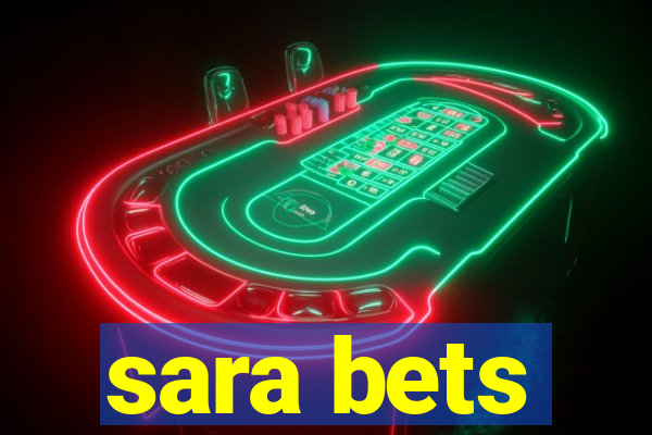 sara bets