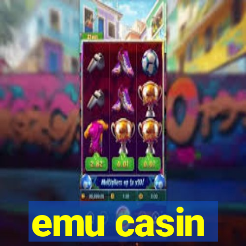 emu casin