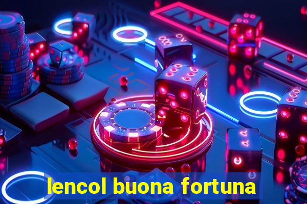 lencol buona fortuna