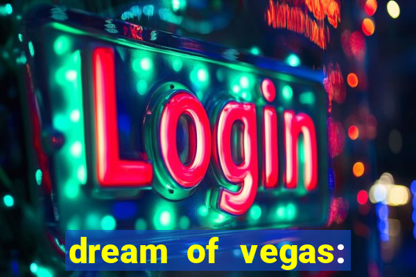 dream of vegas: slots casino