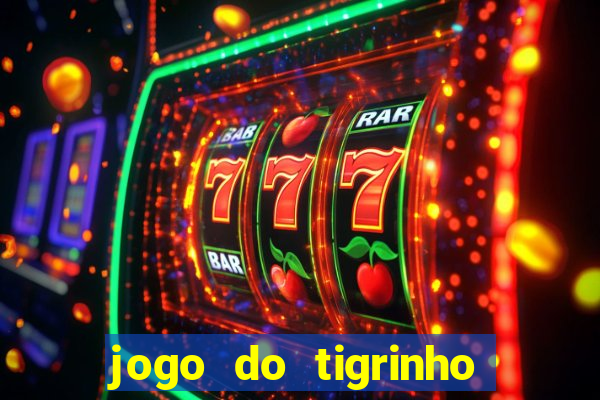 jogo do tigrinho pagando no cadastro