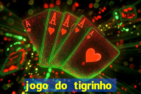 jogo do tigrinho pagando no cadastro